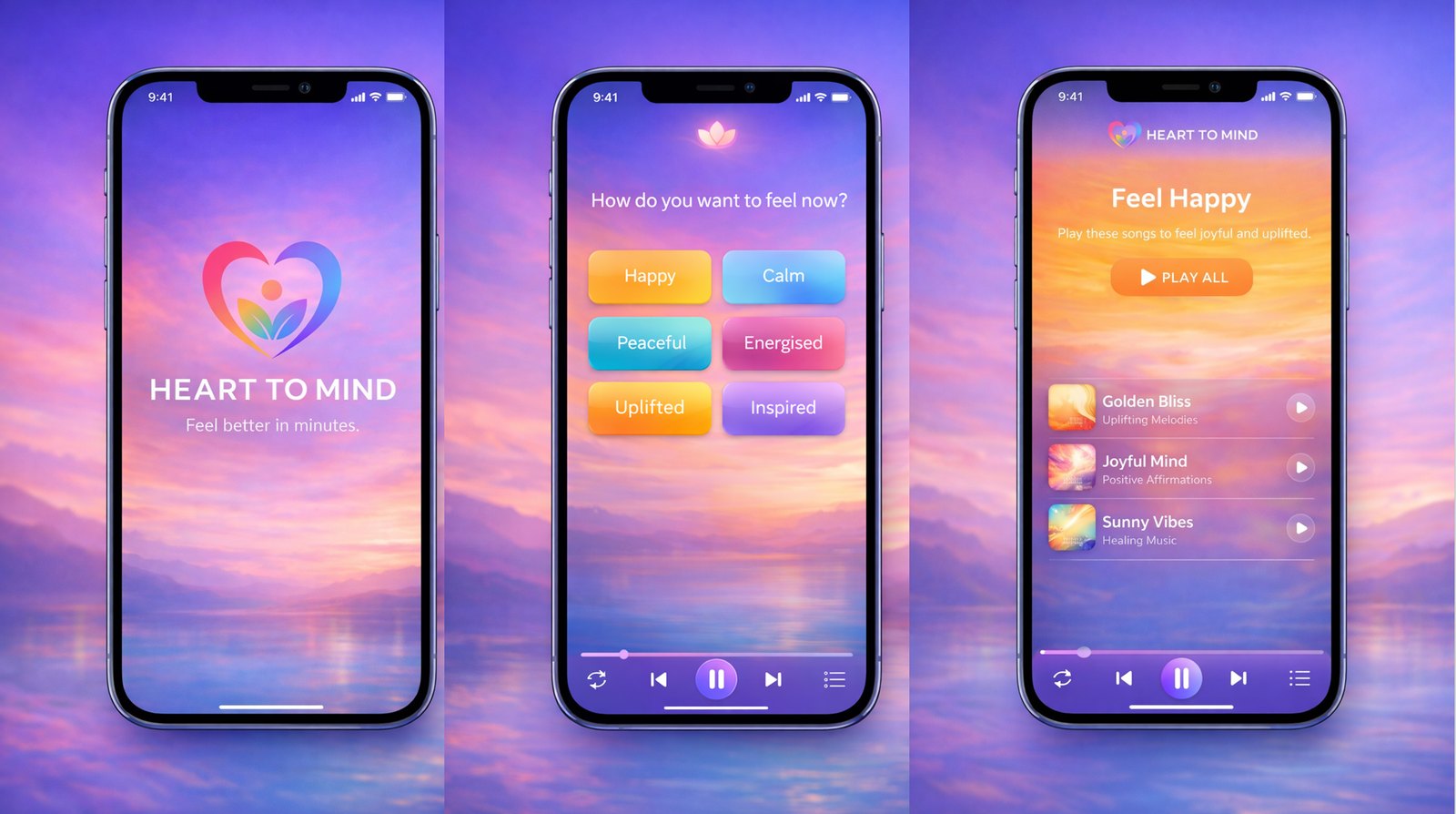Three phone screens from the Heart To Mind app: the welcome screen, the 'How do you want to feel now?' chooser, and a Feel Happy playlist.